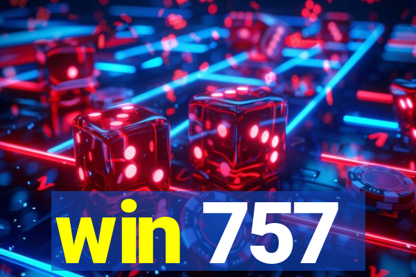 win 757